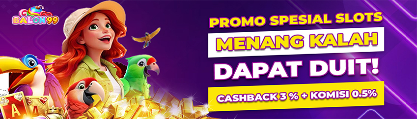 Bonus Cashback Mingguan 3% Turn over harian 0,5% SLOT
