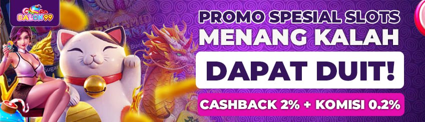 Bonus Cashback Mingguan 2% Turn over harian 0,2% SLOT